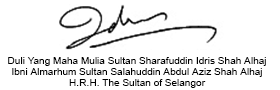 His Majesty Sultan Sharafuddin Idris Shah Alhaj Ibni Almarhum Sultan Salahuddin Abdul Aziz Shah Alhaj